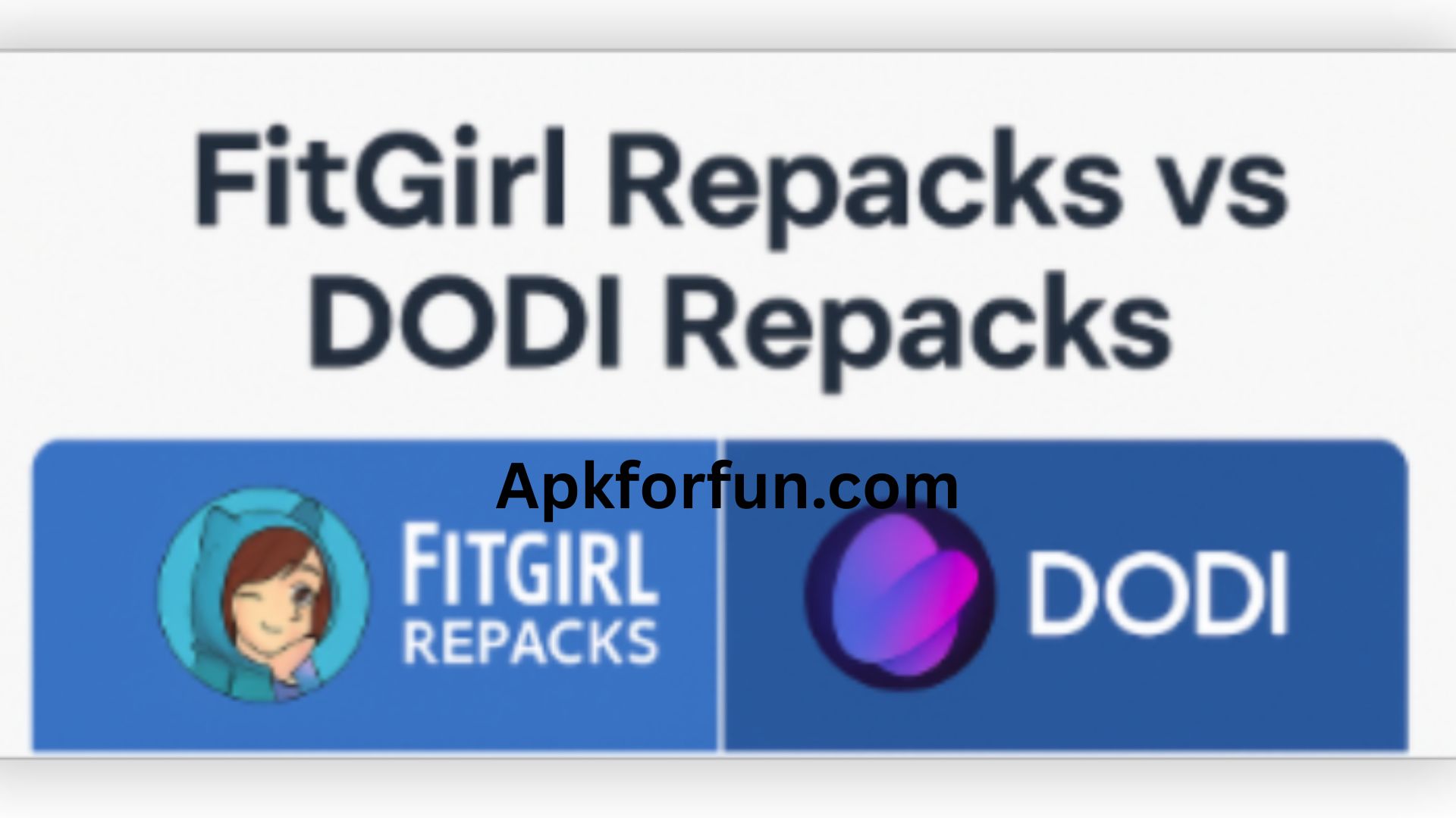 FitGirl Repacks or DODI Repacks